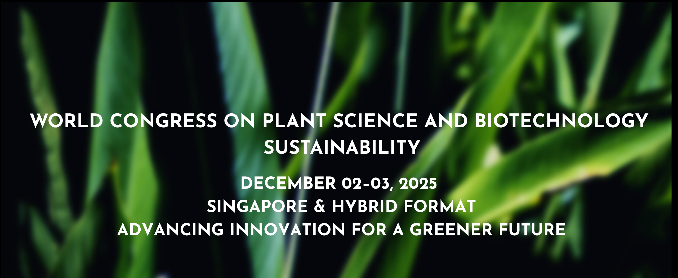World Congress on Plant Science and  Biotechnology Sustainability